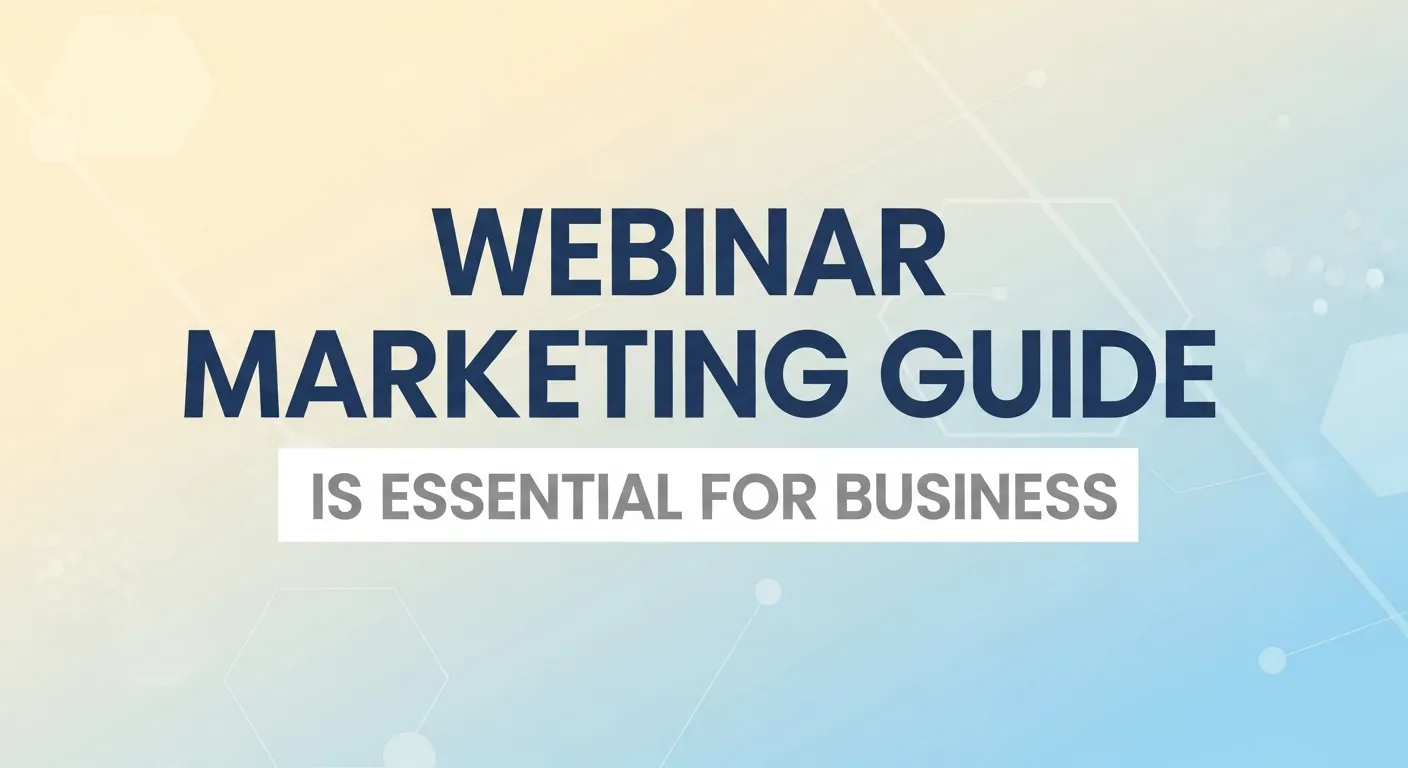 Webinar Marketing Guide Is Essential for Business