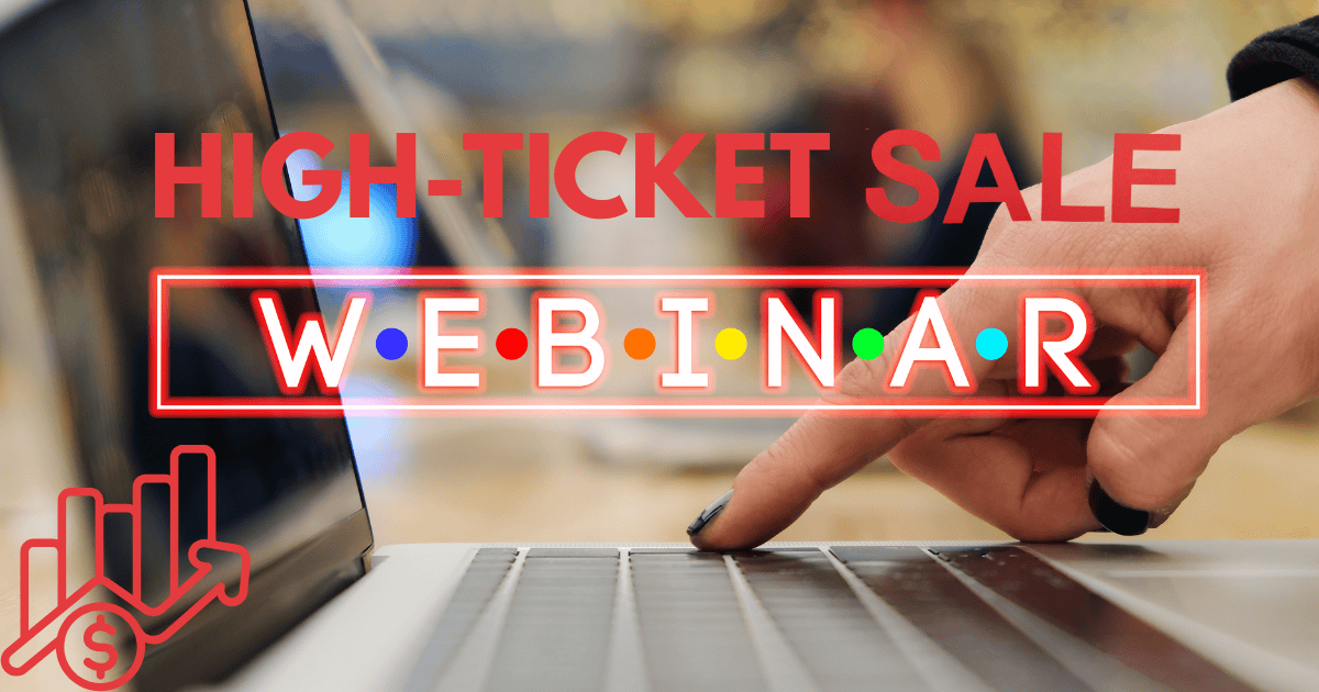 High-Ticket Sales Webinars
