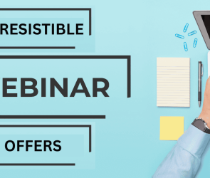 Irresistible Webinar Offers