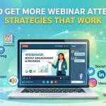 How to Get More Webinar Attendees (Strategies That Work)