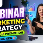 Webinar Marketing Strategy Tips, Promotion, and Lead Generation