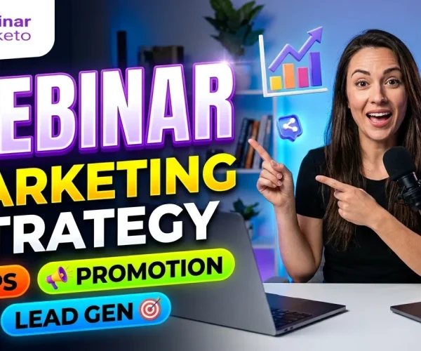 Webinar Marketing Strategy Tips, Promotion, and Lead Generation